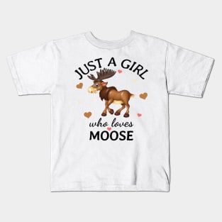 Just a Girl Who Loves moose Gift Kids T-Shirt